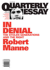 In Denial: The Stolen Generations and the Right by Robert Manne