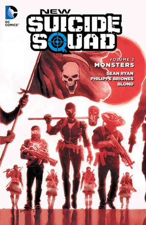 New Suicide Squad, Volume 2: Monsters by Philippe Briones, Sean Ryan