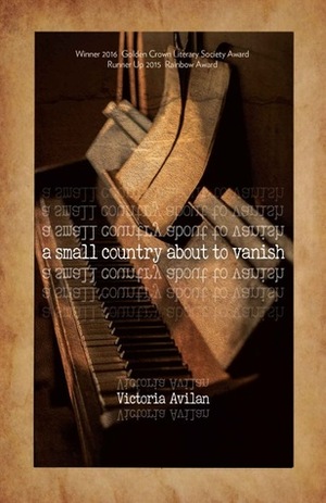 A Small Country about to Vanish by Victoria Avilan