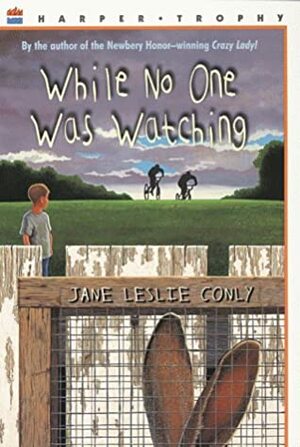 While No One Was Watching by Jane Leslie Conly