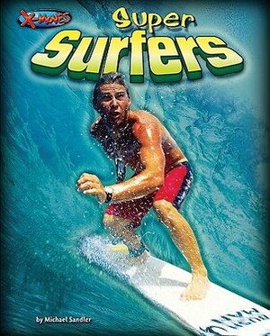 Super Surfers by Michael Sandler