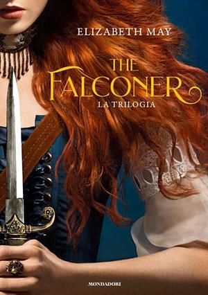 The Falconer: La trilogia by Elizabeth May