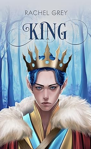 King: A Conclusion to Consort by Rachel Grey