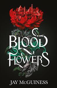 Blood Flowers by Jay McGuiness