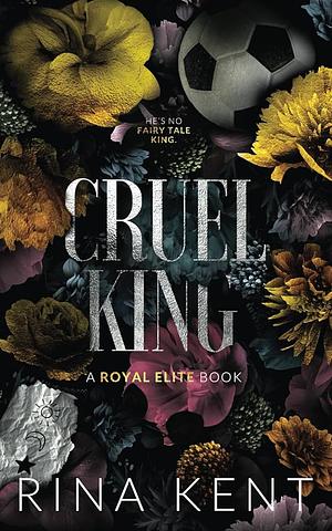 Cruel King: Special Edition Print by Rina Kent