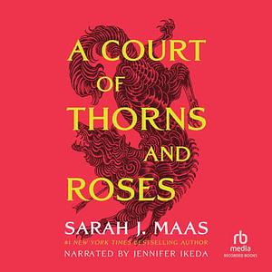 A Court of Thorn and Roses by Sarah J. Maas