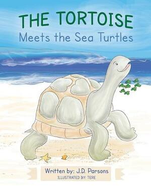 The Tortoise Meets the Sea Turtles by J. D. Parsons