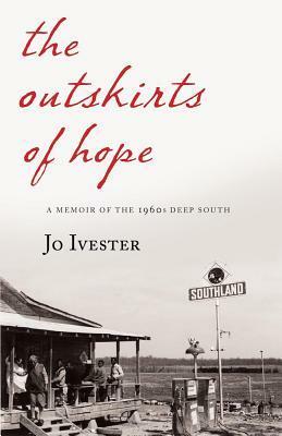 The Outskirts of Hope: A Memoir by Jo Ivester