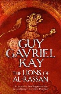 The Lions of Al-Rassan by Guy Gavriel Kay