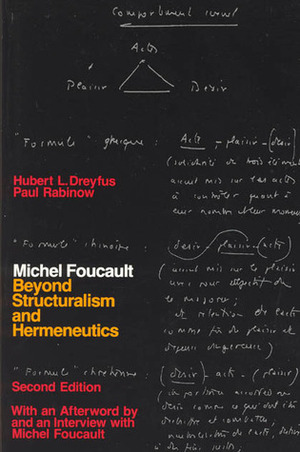 Michel Foucault: Beyond Structuralism and Hermeneutics by Hubert L. Dreyfus, Paul Rabinow