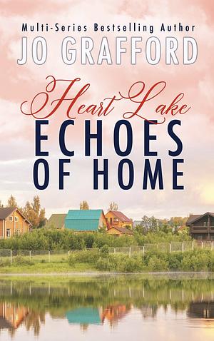 Echoes of Home by Jo Grafford, Jo Grafford