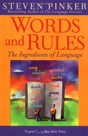 Words and Rules: The Ingredients of Language by Steven Pinker
