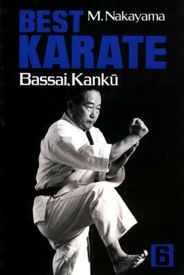 Best Karate, Vol.6: Bassai, Kanku by Masatoshi Nakayama