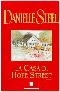 La casa di Hope Street by Danielle Steel