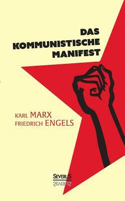 Das kommunistische Manifest by Karl Marx, Friedrich Engels