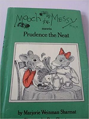 Mooch the Messy Meets Prudence the Neat by Marjorie Weinman Sharmat, Ben Shecter