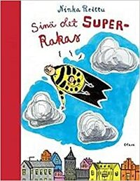 Sinä olet superrakas by Ninka Reittu