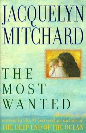 The Most Wanted by Jacquelyn Mitchard
