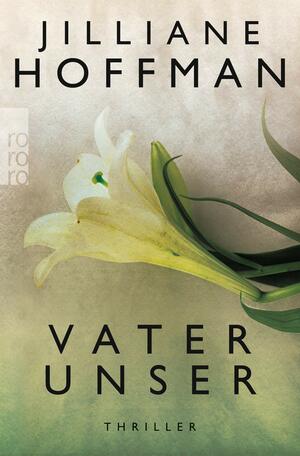 Vater Unser by Jilliane Hoffman