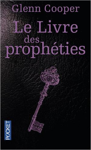 Le Livre des Prophéties by Glenn Cooper