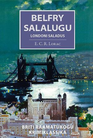 Belfry salalugu by E.C.R. Lorac
