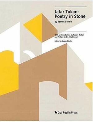 Jafar Tukan :Poetry in Stone by James Steele