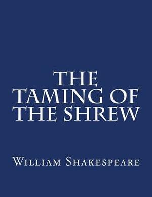 The Taming Of The Shrew by William Shakespeare