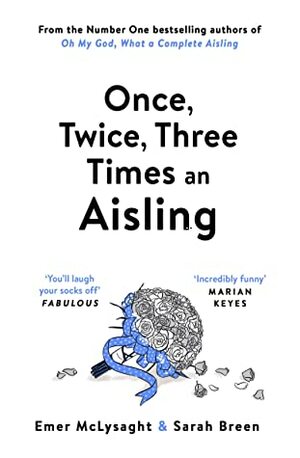 Once, Twice, Three Times an Aisling by Emer McLysaght, Sarah Breen