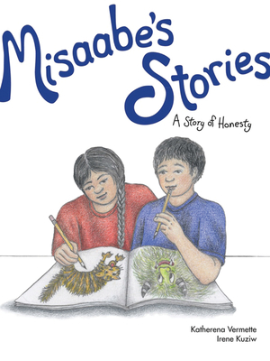 Misaabe's Stories: A Story of Honesty by katherena vermette