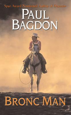 Bronc Man by Paul Bagdon