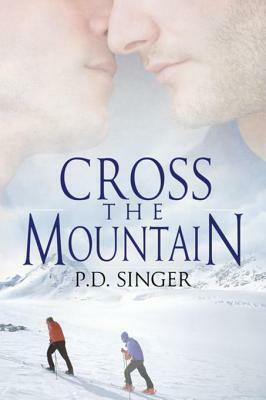 Cross the Mountain by P.D. Singer