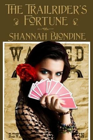 The Trailrider's Fortune by Shannah Biondine