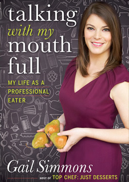 Talking with My Mouth Full: My Life as a Professional Eater by Gail Simmons