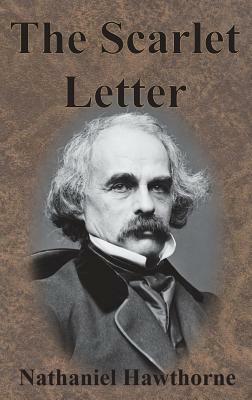 The Scarlet Letter by Nathaniel Hawthorne