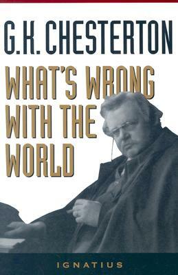 What's Wrong with the World by G.K. Chesterton