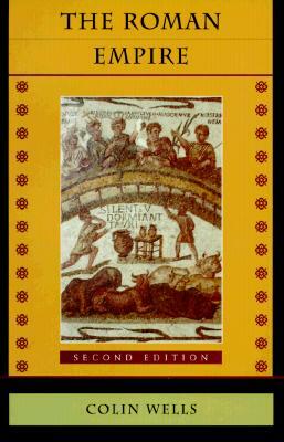 The Roman Empire: Second Edition by C. M. Wells, Colin Wells