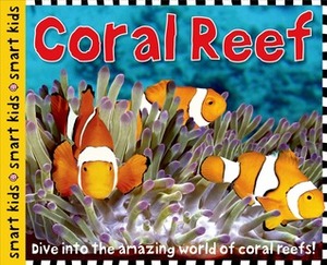 Smart Kids: Coral Reef by Roger Priddy