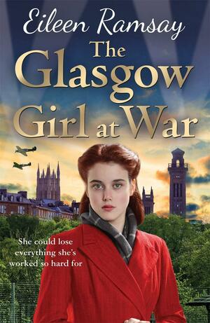 The Glasgow Girl at War by Eileen Ramsay