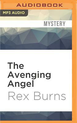 The Avenging Angel by Rex Burns