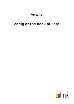 Zadig or the Book of Fate by Voltaire