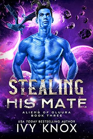 Stealing His Mate by Ivy Knox