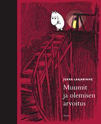 Muumit ja olemisen arvoitus by Jukka Laajarinne