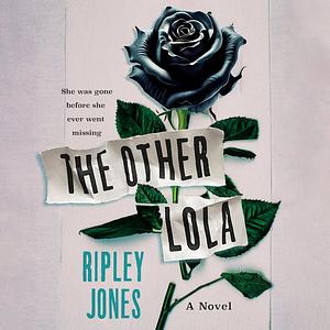 The Other Lola by Ripley Jones
