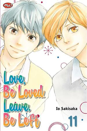 Love, Be Loved, Leave, Be Left 11 by Io Sakisaka