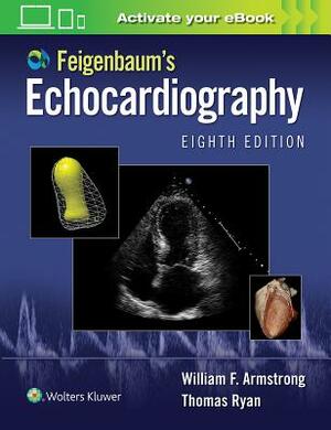 Feigenbaum's Echocardiography by William F. Armstrong, Thomas Ryan