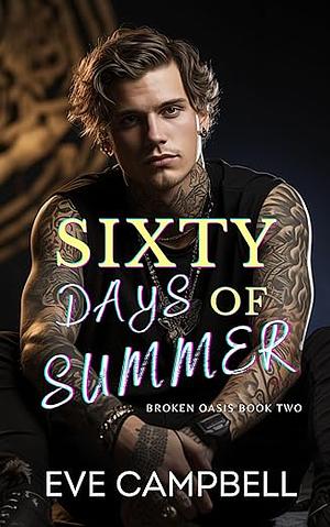 Sixty Days Of Summer by Eve Campbell