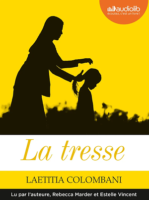 La Tresse by Laetitia Colombani