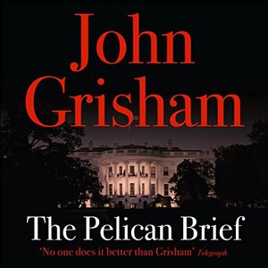 The Pelican Brief by John Grisham