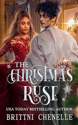 The Christmas Ruse by Brittni Chenelle