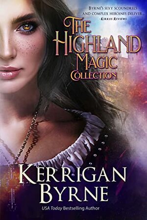 The Complete Highland Magic Collection by Kerrigan Byrne